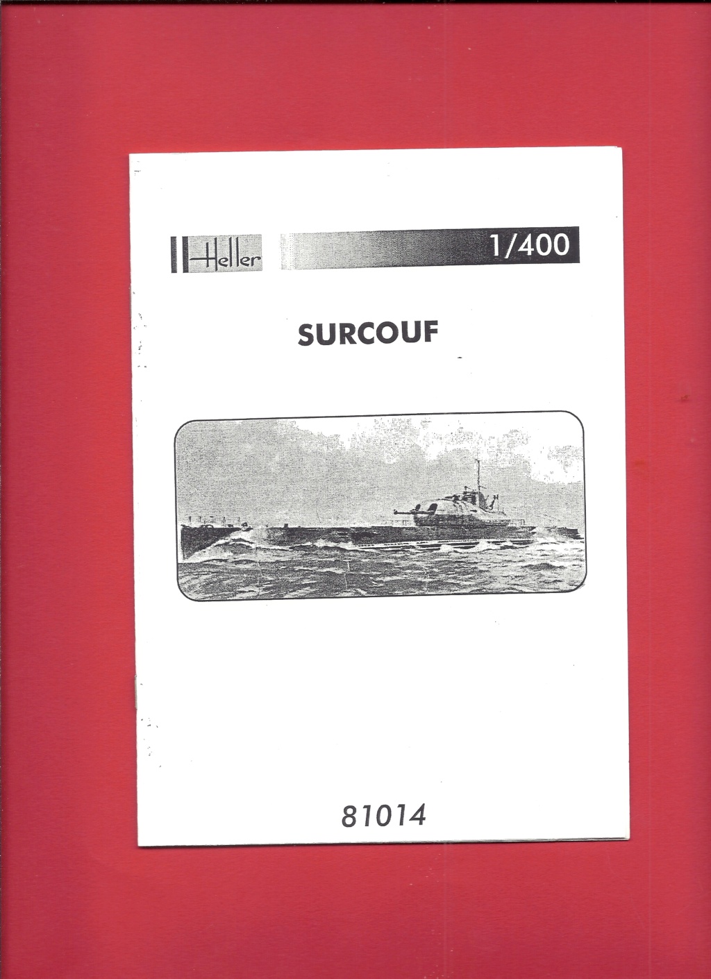 Croiseur sous marin SURCOUF 1/400ème Réf 81014 Notice Hell1928