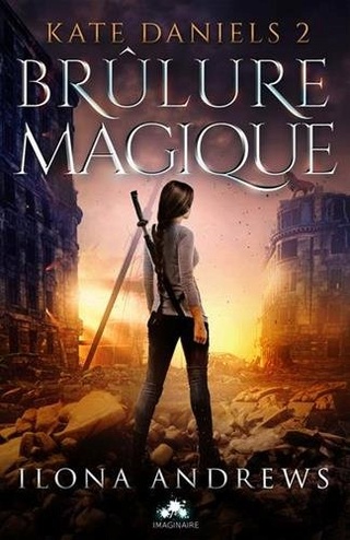 KATE DANIELS (Tome 02) BRÛLURE MAGIQUE d'Ilona Andrews 51ajgk10