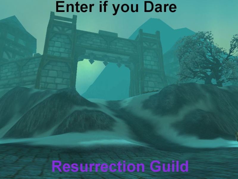Enter if you dare... Resurr10