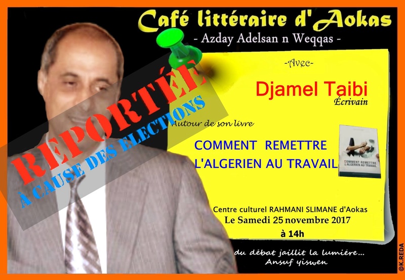 conférence de Djamel Taibi  à prévue Aokas le samedi 25 novembre 2017 est reportée  1371