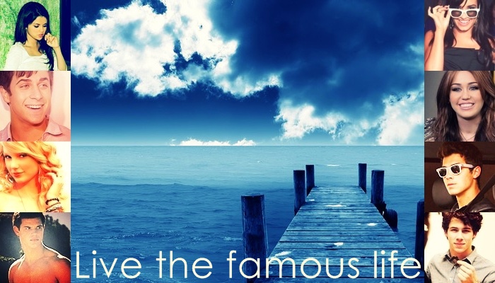 Live the famous life ·