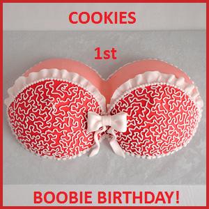 Cookies 1st boobie birthday! Boobie10