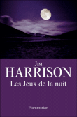 [Harrison, Jim] Les jeux de la nuit Harris10