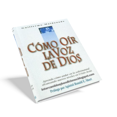 ¿ COMO OÍR LA VOZ DE DIOS ?  Guillermo Maldonado Comooi10