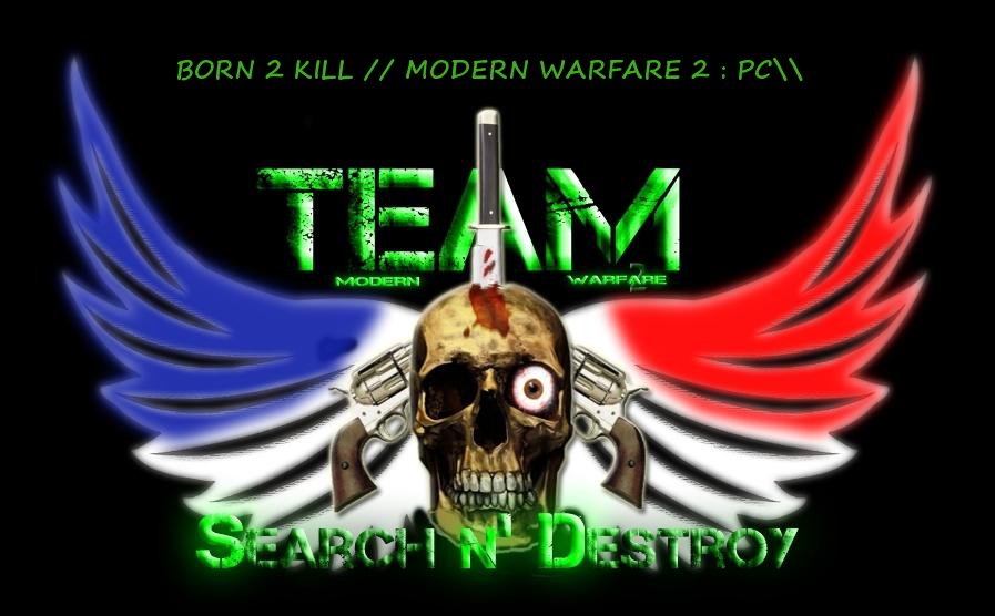 Born 2 Kill : MW2 PC : SINCE 2010