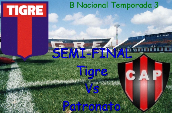 Tigre Vs Patronato - Primera "B" Nacional Temporada 3 - SEMI-FINAL Tigre111