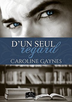 D'un seul regard de Caroline Gaynes D_un_s10