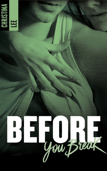Between Breaths - Tome 2 : Before You Break de Christina Lee Before10