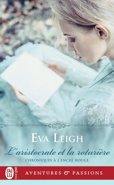 Eva leigh - Chroniques à l'encre rouge - Tome 1 : L'aristocrate et la roturière d'Eva Leigh Eva11