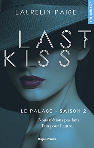 Le palace - Tome 2 : Last Kiss de Laurelin Paige Last_k10