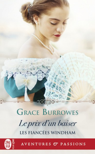 Les fiancées Windham - Tome 4 : Le prix d'un baiser de Grace Burrowes -9782238