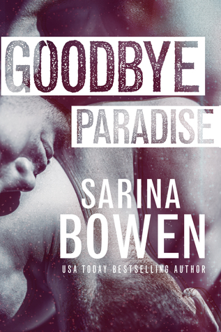 Hello Goodbye - Tome 1 : Goodbye Paradise de Sarina Bowen 34198910