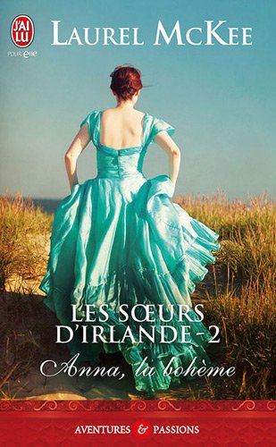 Les soeurs d'Irlande - Tome 2 : Anna, la bohême de Lauren McKee 51ol8q10