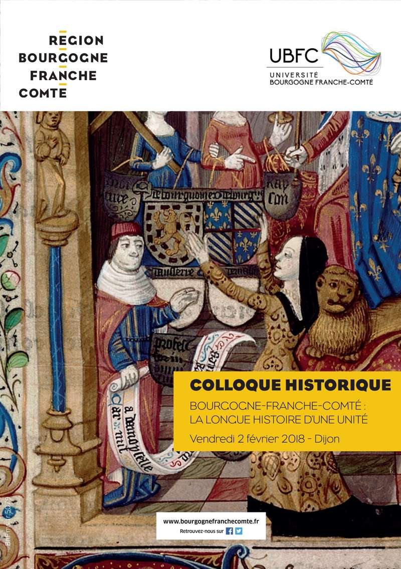 La Région Bourgogne-Franche-Comté et l’Université organisent, vendredi 2 février 2018 à Dijon, un colloque intitulé « Bourgogne-Franche-Comté : la longue histoire d’une unité ». 118