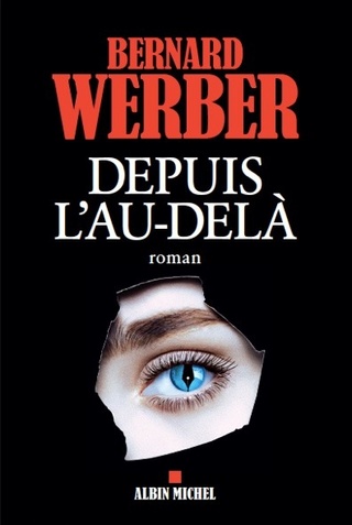 [Littérature - Roman] Depuis l'au-delà (Bernard Werber) Depuis10