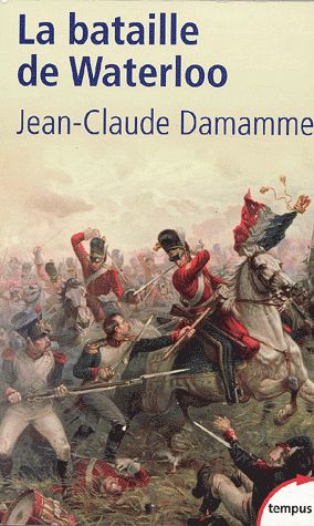 La Bataille de Waterloo de Jean Claude Damamme 89663210