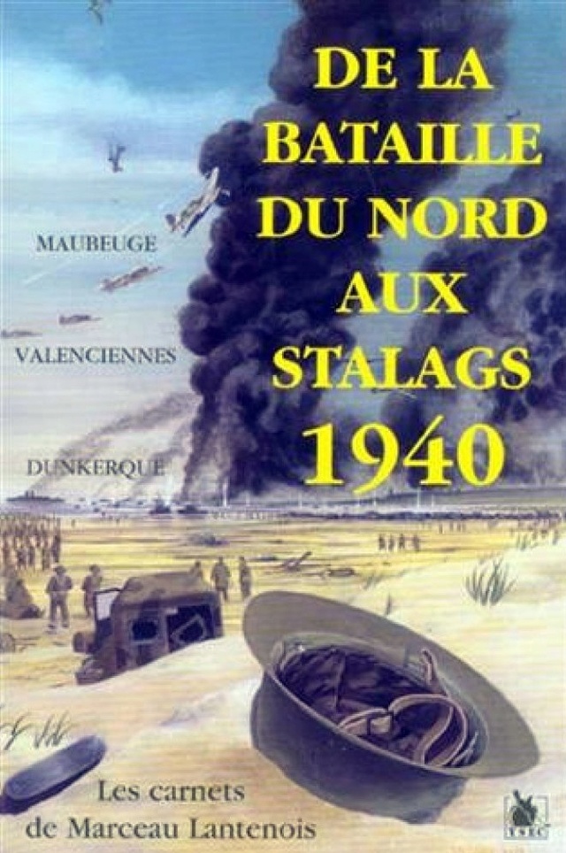 "Les Carnets de Marceau Lantenois - De la bataille du Nord aux Stalags 1940" De-la-10