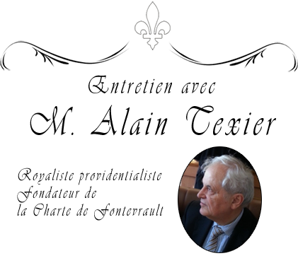 fontevrault - Entretien avec M. Alain Texier, royaliste providentialiste et fondateur de la Charte de Fontevrault entret15.png