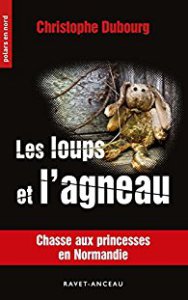 [Dubourg, Christophe] Les loups et l'agneau 51zl2j10