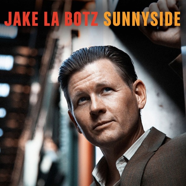 JAKE LA BOTZ - SUNNYSIDE (HI-STYLE RECORDS) Jake-l10