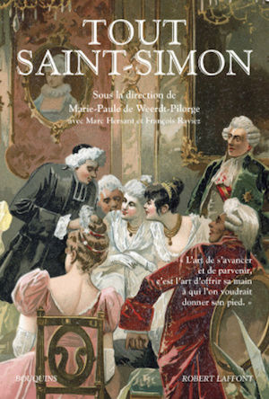 Tout Saint-Simon. Aux éditions Bouquins Robert Laffont Captu170