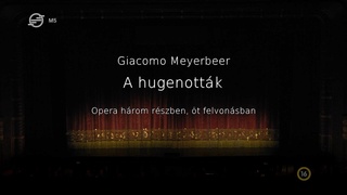 Giacomo Meyerbeer - A hugenották 2017 HDTV x264 HunSub mkv (16) A_huge10