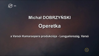 Armel operák - Michal Dobrzynski - Operetka 2017 HDTV 720p x264 HunSub mkv (16) Armel_10