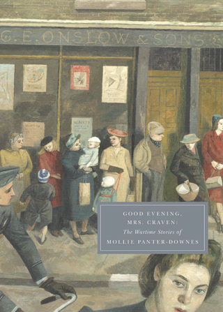 Good Evening, Mrs Craven: The Wartime Stories de Mollie Panter-Downes Goodev10