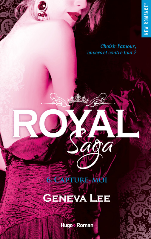 Royal Saga - Tome 6 : Capture-moi de Geneva Lee Couv-r10