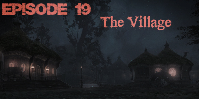 Episode 19: The Village 013