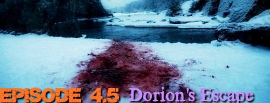 Episode 4.5: Dorion's Escape ( A Side Story ) 1210