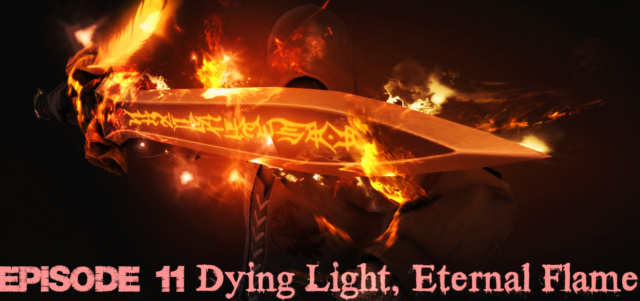 Episode 11: Dying Light, Eternal Flame 1294