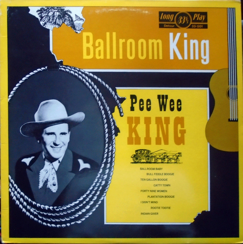 Pee Wee King - Ballroom King - Detour 33-001 Dsc00029