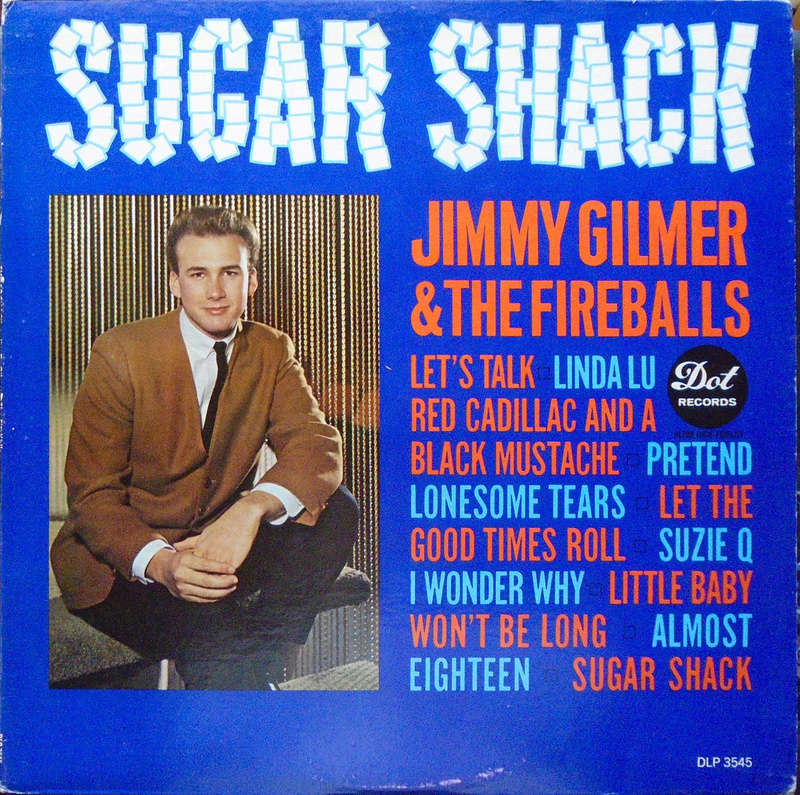 Jimmy Gilmer & the fireballs - Sugar shack - Dot records Dsc00115