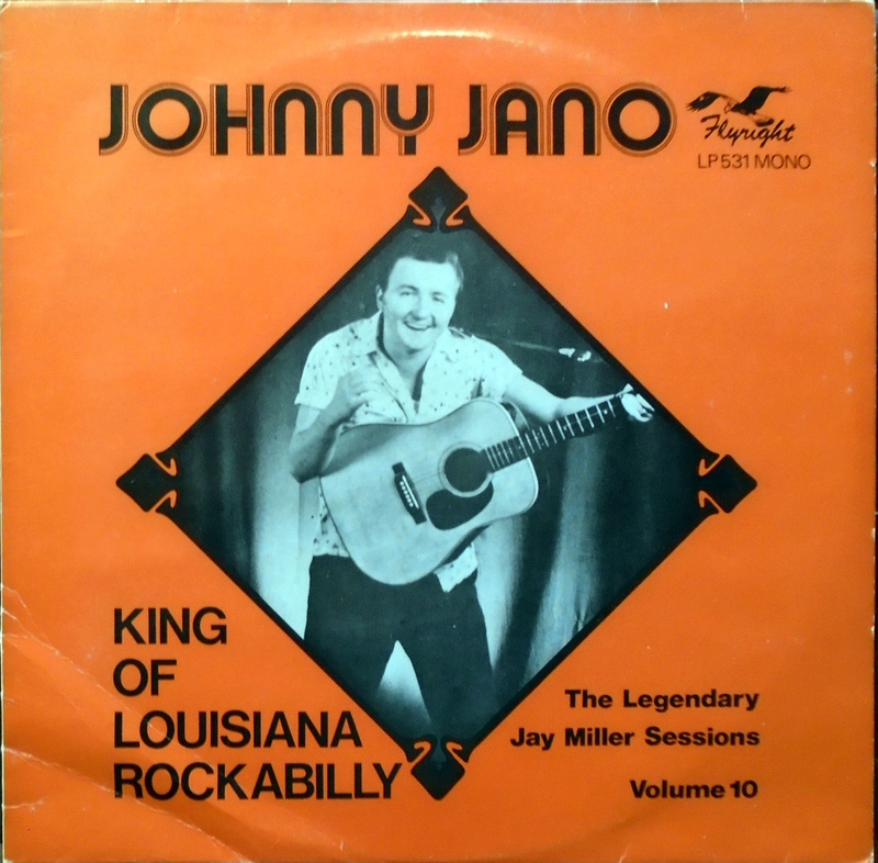 Johnny Jano - King of Louisiana rockabilly - The legendary Jay Miller Sessions Volume 10 - Flyright lp531 Dsc00234
