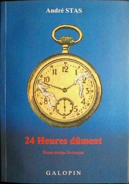  " 24 Heures dument "-André STAS-Editions GALOPIN-4900 SPA. Photo044