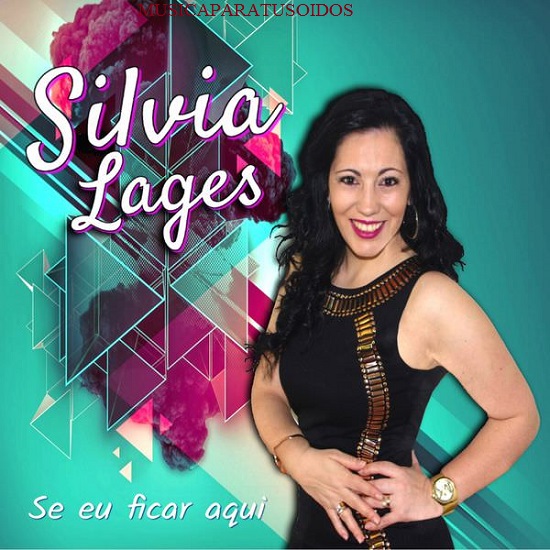 Silvia Lages - Se Eu Ficar Aqui (Singles) (2018) (iTUNES-Exclusiva) 2726