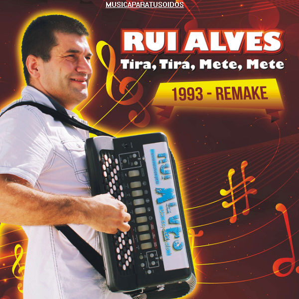 Rui Alves - Tira Tira, Mete Mete (1993 Remake) (Reliquias 2018) 65110