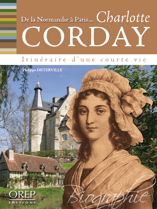 corday - 25 mars au 15 mai à l'Hôtel de Ville de Caen.  Charlotte Corday, une amazone de la Révolution. 568