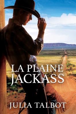 Chevaucher un cowboy T1 : La plaine Jackass - Julia Talbot La-pla10