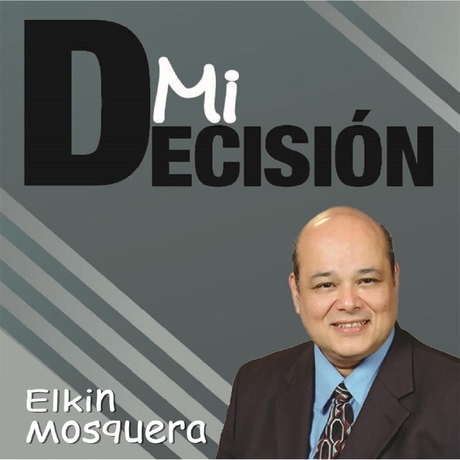 Elkin Mosquera - Mi Decisión Mi-dec10