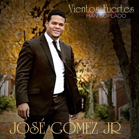 Jose Gomez Jr - Vientos Fuertes Han Soplado - 2014 Viento10