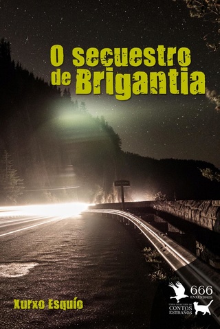 O secuestro de Brigantia, a nova novela de Xurxo Esquío Capa_o11