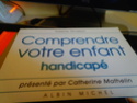 comprendre votre enfant handicapé Dsc00021