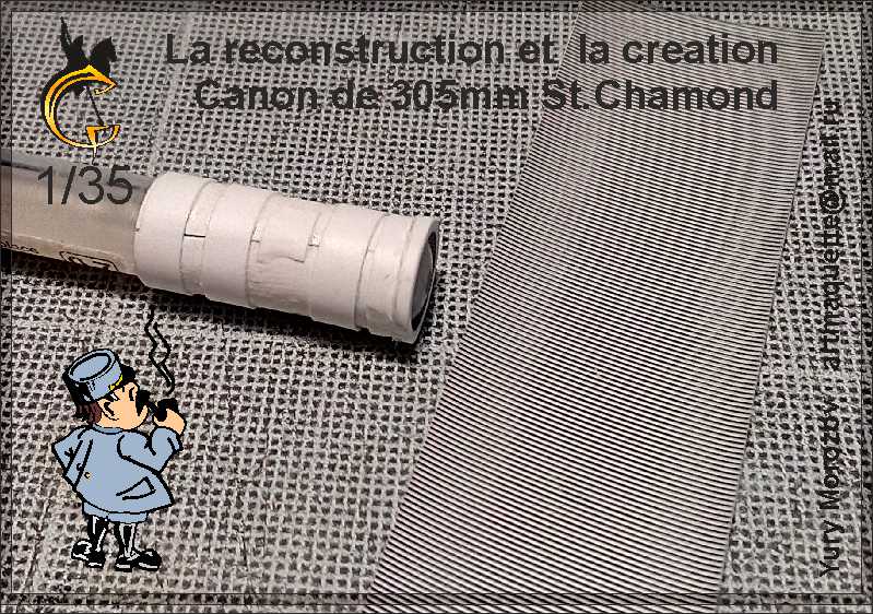 Canon de 305 mm St.Chamond.  1/35 Scratch - Page 3 Tube_021