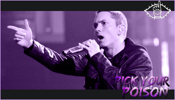 Pick Your Poison Eminem10