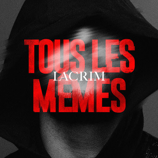 Lacrim-Tous_Les_Memes-SINGLE-WEB-FR-2017-sceau 00-lac10