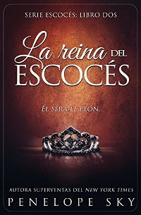 La reina del escocés (Penelope Sky) 0333