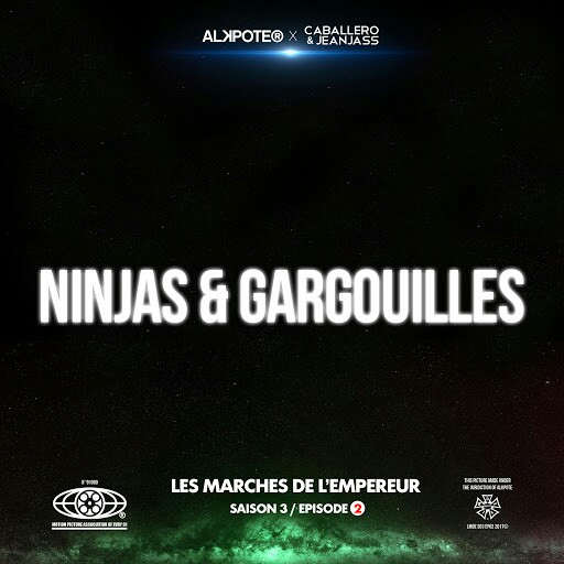 Alkpote-Ninjas_Et_Gargouilles_(Les_Marches_De_Lempereur_S03E02)_Feat_Caballero_And_Jeanjass-WEB-FR-2018-H5N1 00-alk11
