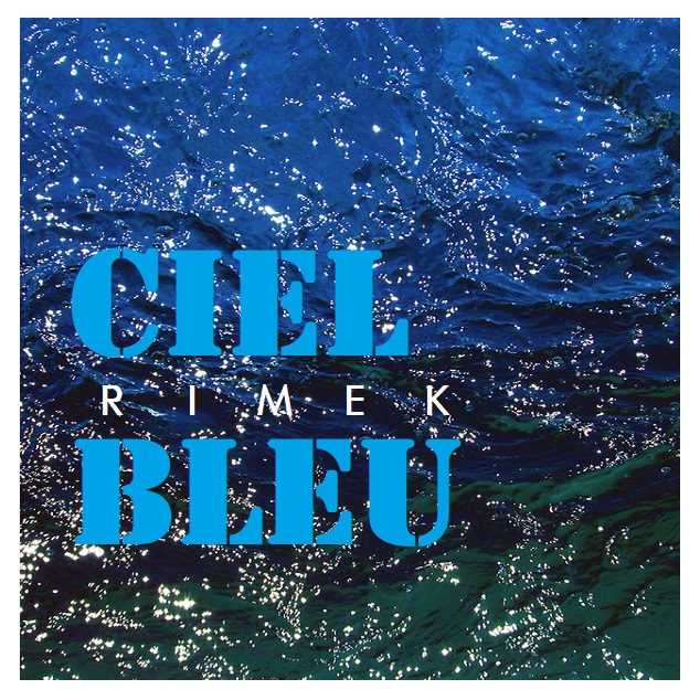Rimek - Ciel Bleu (LP) (2018) Ciel_b10